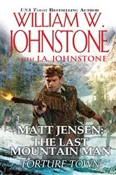 Book cover of Torture Town by William W. Johnstone