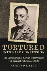 Book cover of Tortured into Fake Confession by Raymond B. Lech