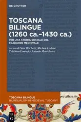 Book cover of Toscana bilingue (1260 ca.–1430 ca.) by Sara Bischetti