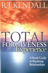 Book cover of Total Forgiveness Experience by R.T. Kendall