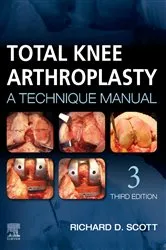 Book cover of Total Knee Arthroplasty E-Book (3rd ed.) by Richard D. Scott MD