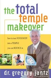 Book cover of Total Temple Makeover by Gregg Jantz