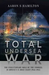 Book cover of Total Undersea War by Aaron S. Hamilton
