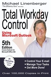 Book cover of Total Workday Control Using Microsoft Outlook (5th ed.) by Michael Linenberger