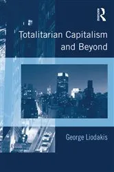 Book cover of Totalitarian Capitalism and Beyond by George Liodakis