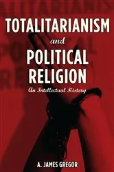 Book cover of Totalitarianism and Political Religion by A. Gregor