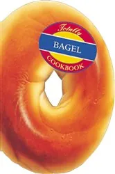 Book cover of Totally Bagel Cookbook by N/A