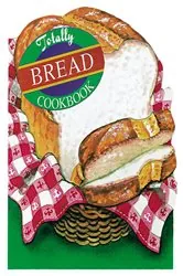 Book cover of Totally Bread Cookbook by Helene Siegel