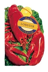 Book cover of Totally Lobster Cookbook by Helene Siegel