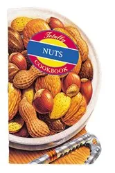 Book cover of Totally Nuts Cookbook by Helene Siegel