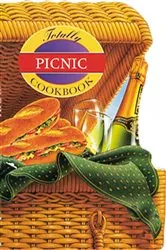 Book cover of Totally Picnic Cookbook by Helene Siegel