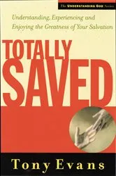 Book cover of Totally Saved by Tony Evans