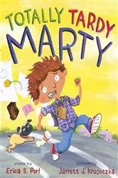 Book cover of Totally Tardy Marty by Erica S. Perl