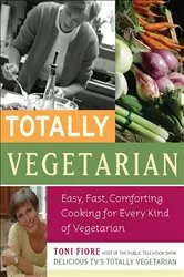 Book cover of Totally Vegetarian by Toni Fiore