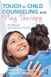 Book cover of Touch in Child Counseling and Play Therapy by Janet A. Courtney