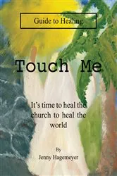 Book cover of Touch Me Guide to Healing by Jenny Hagemeyer