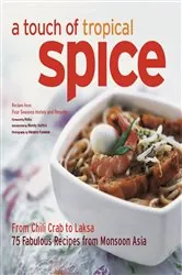 Book cover of Touch of Tropical Spice by Wendy Hutton