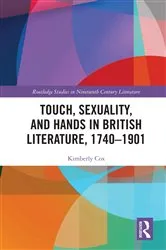 Book cover of Touch, Sexuality, and Hands in British Literature, 1740–1901 by Kimberly Cox