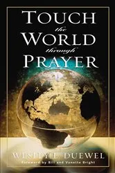 Book cover of Touch the World through Prayer by Wesley L. Duewel