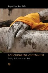 Book cover of Touching Enlightenment by Ray, Reginald A., Ph.D.