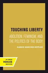 Book cover of Touching Liberty by Karen Sánchez-Eppler