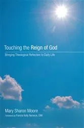 Book cover of Touching the Reign of God by Mary Sharon Moore