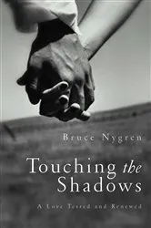 Book cover of Touching the Shadows by Bruce Nygren