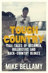 Book cover of Tough Country by Mike Bellamy
