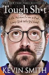Book cover of Tough Sh*t by Kevin Smith