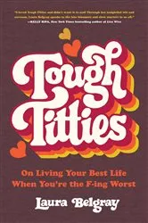 Book cover of Tough Titties by Laura Belgray