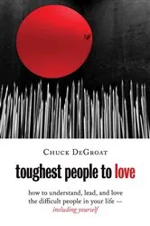 Book cover of Toughest People to Love by Chuck DeGroat