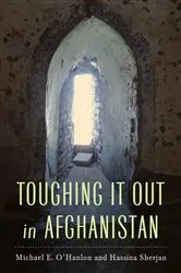Book cover of Toughing It Out in Afghanistan by Michael E. O'Hanlon