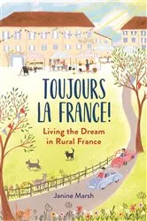 Book cover of Toujours la France! by Janine Marsh