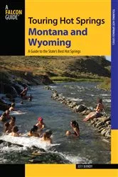 Book cover of Touring Hot Springs Montana and Wyoming (2nd ed.) by Jeff Birkby
