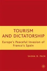 Book cover of Tourism and Dictatorship by S. Pack