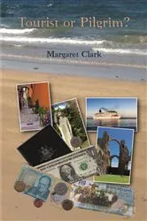 Book cover of Tourist or Pilgrim? by Margaret Clark
