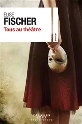 Book cover of Tous au théâtre by Elise Fischer