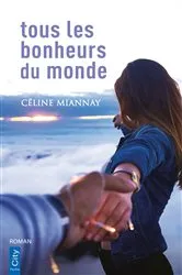 Book cover of Tous les bonheurs du monde by Céline Miannay