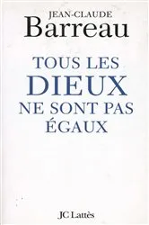 Book cover of Tous les Dieux ne sont pas égaux by Unknown