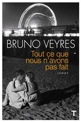 Book cover of Tout ce que nous n'avons pas fait by Unknown