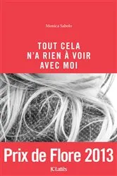Book cover of Tout cela n'a rien à voir avec moi by Monica Sabolo