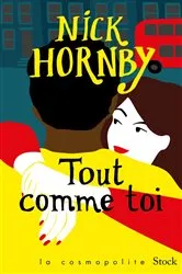 Book cover of Tout comme toi by Nick Hornby