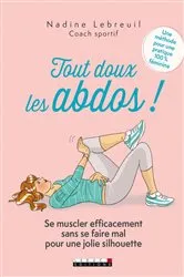 Book cover of Tout doux les abdos ! by Nadine Lebreuil