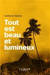 Book cover of Tout est beau et lumineux by Unknown