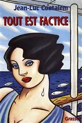 Book cover of Tout est factice by Jean-Luc Coatalem