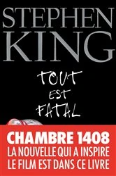 Book cover of Tout est fatal by Stephen King