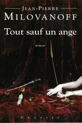 Book cover of Tout sauf un ange by Jean-Pierre Milovanoff