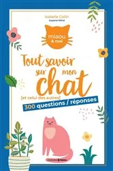Book cover of Tout savoir sur mon chat by Isabelle Collin