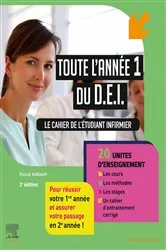 Book cover of Toute l'année 1 du D.E.I. Le cahier de l'étudiant infirmier (2nd ed.) by Pascal Hallouët