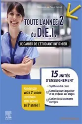 Book cover of Toute l'année 2 du DEI Le cahier de l'étudiant infirmier (2nd ed.) by Pascal Hallouët